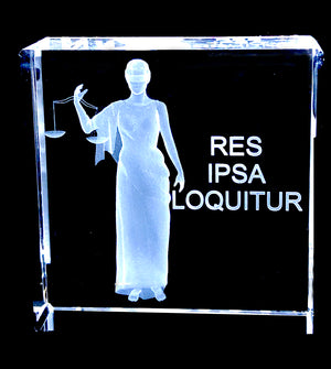 LADY JUSTICE IN 3D, RES IPSA LOQUITuR,  CRYSTAL!